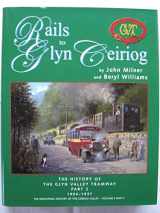 9781900622158-1900622157-Rails to Glyn Ceiriog: Its History 1904 - 1937 and Beyond, Locomotives, Rolling Stock and Infrastructure Part 2: The History of the Glyn Valley Tramway (The Industrial History of the Ceiriog Valley)