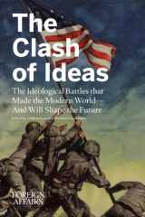 9780876095300-0876095309-The Clash of Ideas: The Ideological Battles That Made the Modern World- And Will Shape the Future