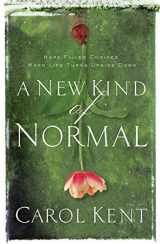 9780849901997-0849901995-A New Kind of Normal: Hope-Filled Choices When Life Turns Upside Down