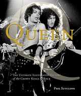 9780760340103-0760340102-Queen: The Ultimate Illustrated History of the Crown Kings of Rock