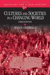 9781412961264-1412961262-Cultures and Societies in a Changing World (Sociology for a New Century Series)