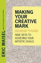 9781608681624-1608681629-Making Your Creative Mark: Nine Keys to Achieving Your Artistic Goals