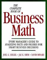 9780070576247-0070576246-The Complete Book of Business Math: Every Manager's Guide to Analyzing Facts and Figures for Smart Business Decisions
