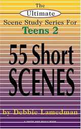 9781575253381-1575253380-The Ultimate Scene Study Series for Teens Volume 2: 55 Short Scenes