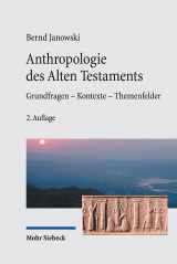 9783161628009-3161628004-Anthropologie Des Alten Testament: Grundfragen - Kontexte - Themenfelder (German Edition)