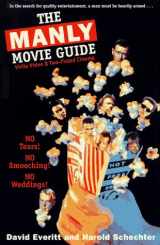 9781572973084-1572973080-The Manly Movie Guide: Virile Video & Two-Fisted Cinema