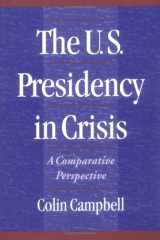 9780195091441-0195091442-The U.S. Presidency in Crisis: A Comparative Perspective