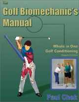 9781583870051-1583870059-The Golf Biomechanic's Manual: Whole in One Golf Conditioning