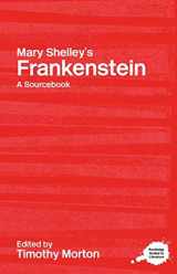 9780415227315-0415227313-Mary Shelley's Frankenstein: A Routledge Study Guide and Sourcebook (Routledge Guides to Literature)