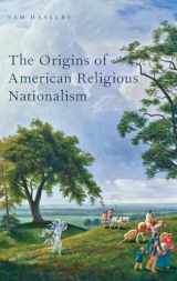 9780199329571-0199329575-The Origins of American Religious Nationalism (Religion in America)
