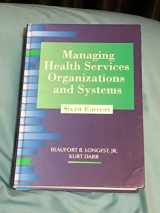 9781938870002-193887000X-Managing Health Services Organizations and Systems