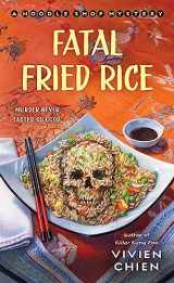 9781250782595-1250782597-Fatal Fried Rice: A Noodle Shop Mystery (A Noodle Shop Mystery, 7)