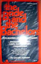 9780670002481-0670002488-The Bride and the Bachelors: Five Masters of the Avant-Garde