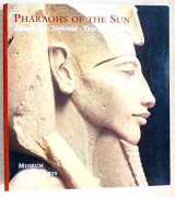 9780878464708-0878464700-Pharaohs of the Sun: Akhenaten, Nefertiti, & Tutankhamen