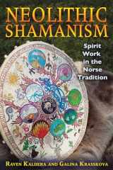 9781594774904-1594774900-Neolithic Shamanism: Spirit Work in the Norse Tradition