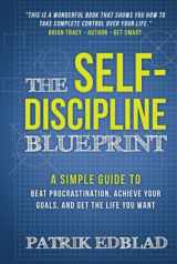 9789198587210-9198587218-The Self-Discipline Blueprint: A Simple Guide to Beat Procrastination, Achieve Your Goals, and Get the Life You Want (The Good Life Blueprint Series)
