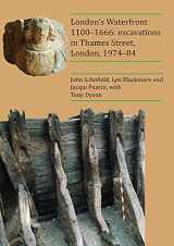 9781784918378-1784918377-London’s Waterfront 1100–1666: excavations in Thames Street, London, 1974–84