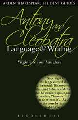 9781472504999-1472504992-Antony and Cleopatra: Language and Writing (Arden Student Skills: Language and Writing)
