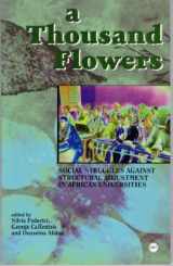 9780865437739-0865437734-A Thousand Flowers: Social Struggles Against Structural Adjustment in African Universities