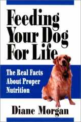 9780944875797-0944875793-Feeding Your Dog for Life: The Real Facts About Proper Nutrition