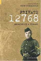 9780752431840-0752431846-Private 12768: Memoir Of A Tommy (Revealing History)
