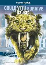 9781496658098-1496658094-Could You Survive the Ice Age?: An Interactive Prehistoric Adventure (You Choose: Prehistoric Survival)