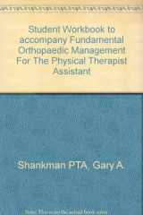 9780815175421-0815175426-Student Workbook to accompany Fundamental Orthopaedic Management For The Physical Therapist Assistant