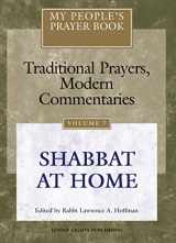 9781879045859-1879045850-My People's Prayer Book, Vol. 7: Traditional Prayers, Modern Commentaries---Shabbat at Home