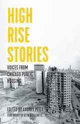 9781642595376-1642595373-High Rise Stories: Voices from Chicago Public Housing (Voice of Witness)