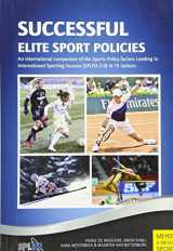 9781782550761-1782550763-Successful Elite Sport Policies: An International Comparison of the Sports Policy Factors Leading to International Sporting Success (Spliss 2.0) in 15 Nations