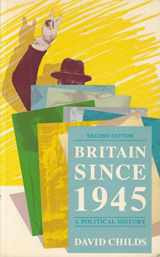 9780415029766-0415029767-Britain Since 1945 A Political History