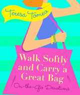 9781616368821-1616368829-Walk Softly and Carry a Great Bag: On-the-Go Devotions