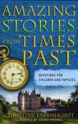 9780875528236-0875528236-Amazing Stories from Times Past: Devotions for Children And Families