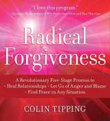 9781591797678-1591797675-Radical Forgiveness: A Revolutionary Five-Stage Process to Heal Relationships, Let Go of Anger and Blame, and Find Peace in Any Situation