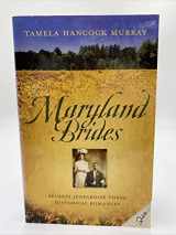 9781597898454-1597898457-Maryland Brides: Love's Denial/The Ruse/Vera's Turn for Love (Heartsong Novella Collection)