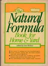 9780878573998-0878573992-The Natural Formula Book for Home & Yard