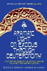 9780976008040-0976008041-Aramaic Light on Exodus through Deuteronomy (Aramaic Old Testament Series)