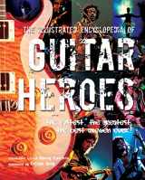 9781847862181-1847862187-Illustrated Encyclopedia of Guitar Heroes
