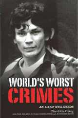 9781841938271-1841938270-World's Worst Crimes: An A-Z of Evil Deeds