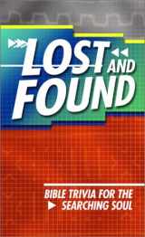 9781586604981-1586604988-Lost and Found: Bible Trivia for the Searching Soul