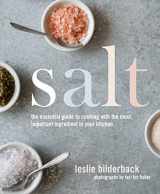 9781250088710-1250088712-Salt: The Essential Guide to Cooking with the Most Important Ingredient in Your Kitchen