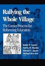 9780807735398-0807735396-Rallying the Whole Village: The Comer Process for Reforming Education