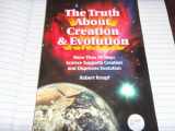 9780967134635-0967134633-The Truth About Creation & Evolution