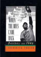 9780805026450-0805026452-When the Boys Came Back: Baseball and 1946