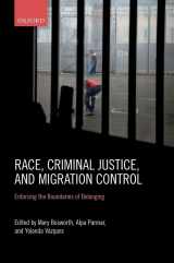 9780198814887-0198814887-Race, Criminal Justice, and Migration Control: Enforcing the Boundaries of Belonging