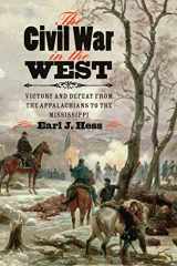 9780807835425-0807835420-The Civil War in the West: Victory and Defeat from the Appalachians to the Mississippi (Littlefield History of the Civil War Era)