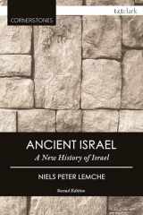 9780567662781-0567662780-Ancient Israel: A New History of Israel (T&T Clark Cornerstones)