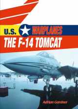 9780823938704-0823938700-The F-14 Tomcat (U.S. Warplanes)