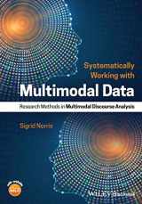 9781119168324-1119168325-Systematically Working with Multimodal Data: Research Methods in Multimodal Discourse Analysis