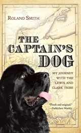 9780152026967-0152026967-The Captain's Dog: My Journey with the Lewis and Clark Tribe